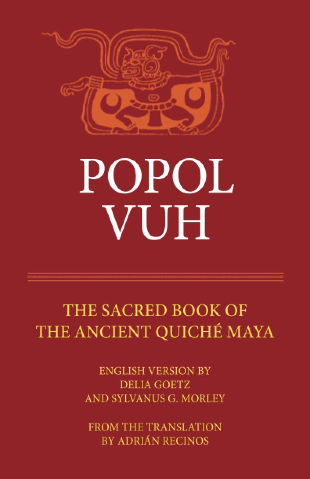 Popol Vuh: The Sacred Book of the Ancient Quiche Maya, Volume 29, The Civilization of the American Indian Series - (Paperback)