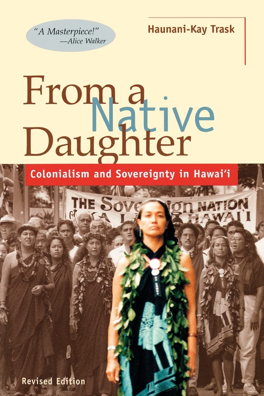From a Native Daughter: Colonialism and Sovereignty in Hawaii (Revised Edition) (Latitude 20 Books (Paperback)) 2nd Edition