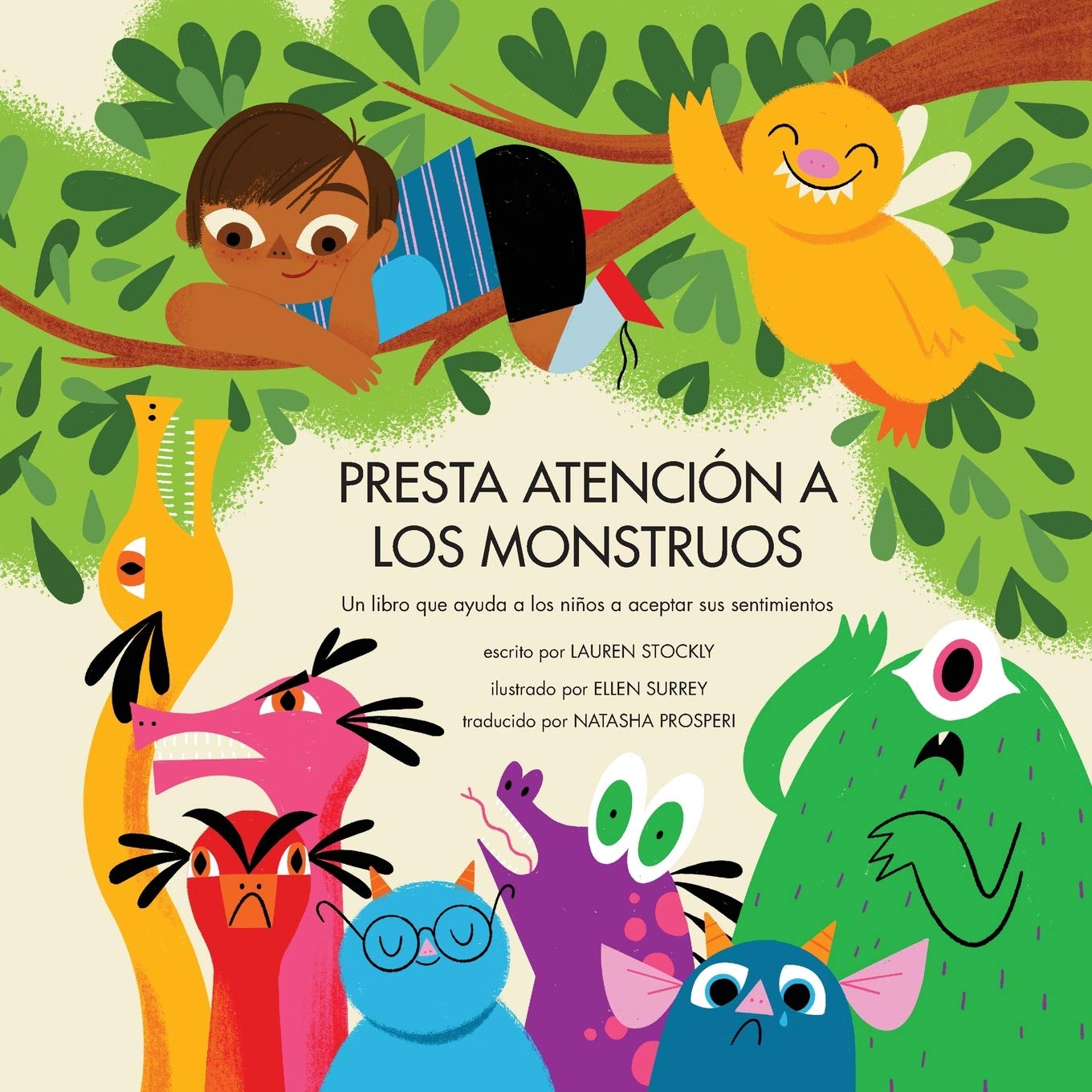 Presta atención a los monstruos: Un libro que ayuda a los niños a aceptar sus sentimientos (Spanish Edition)