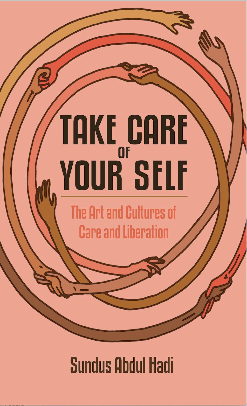 Take Care of Yourself: The Art and Cultures of Care and Liberation