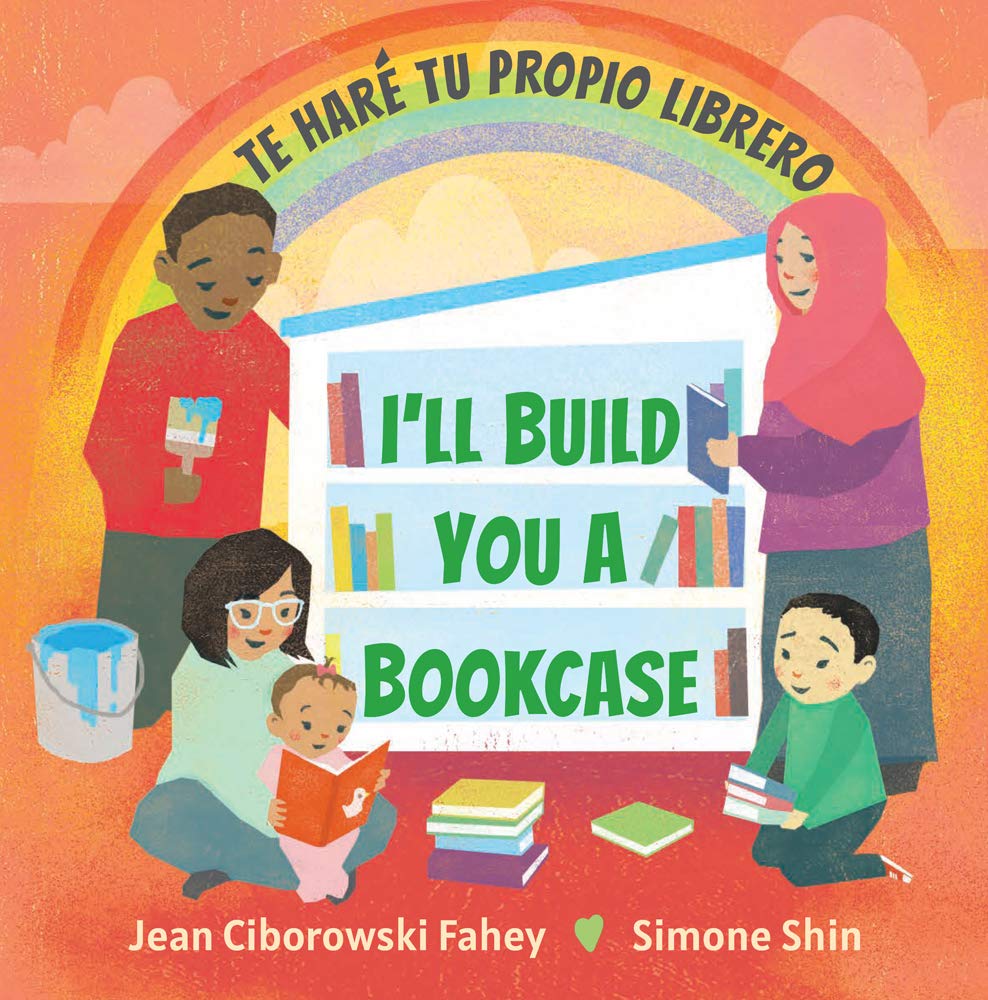 I'll Build You a Bookcase/ Te Haré Tu Propio Librero (English and Spanish Edition)