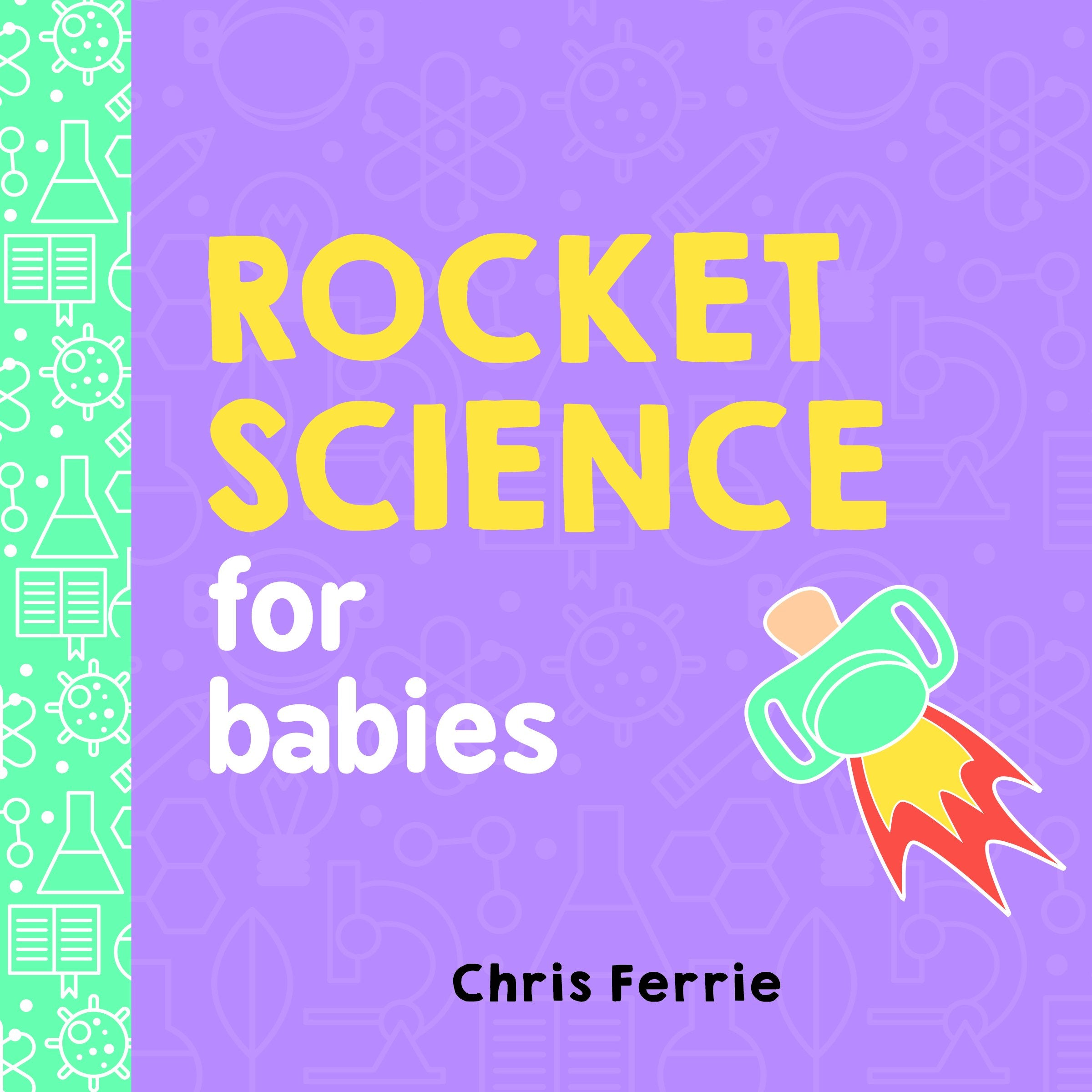 Rocket Science: for babies