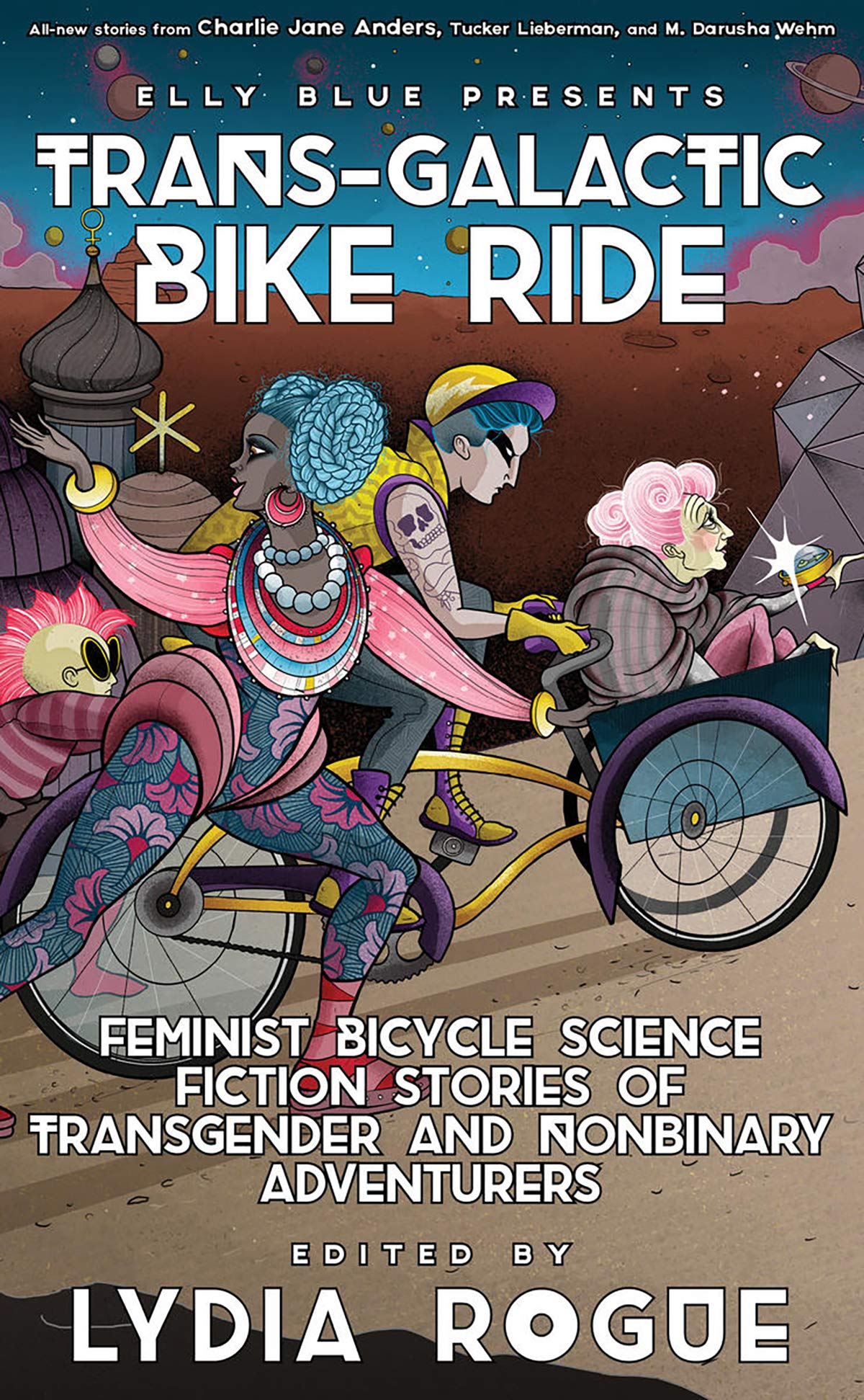 Trans-Galactic Bike Ride: Feminist Bicycle Science Fiction Stories of Transgender and Nonbinary Adventurers (Bikes in Space) Paperback
