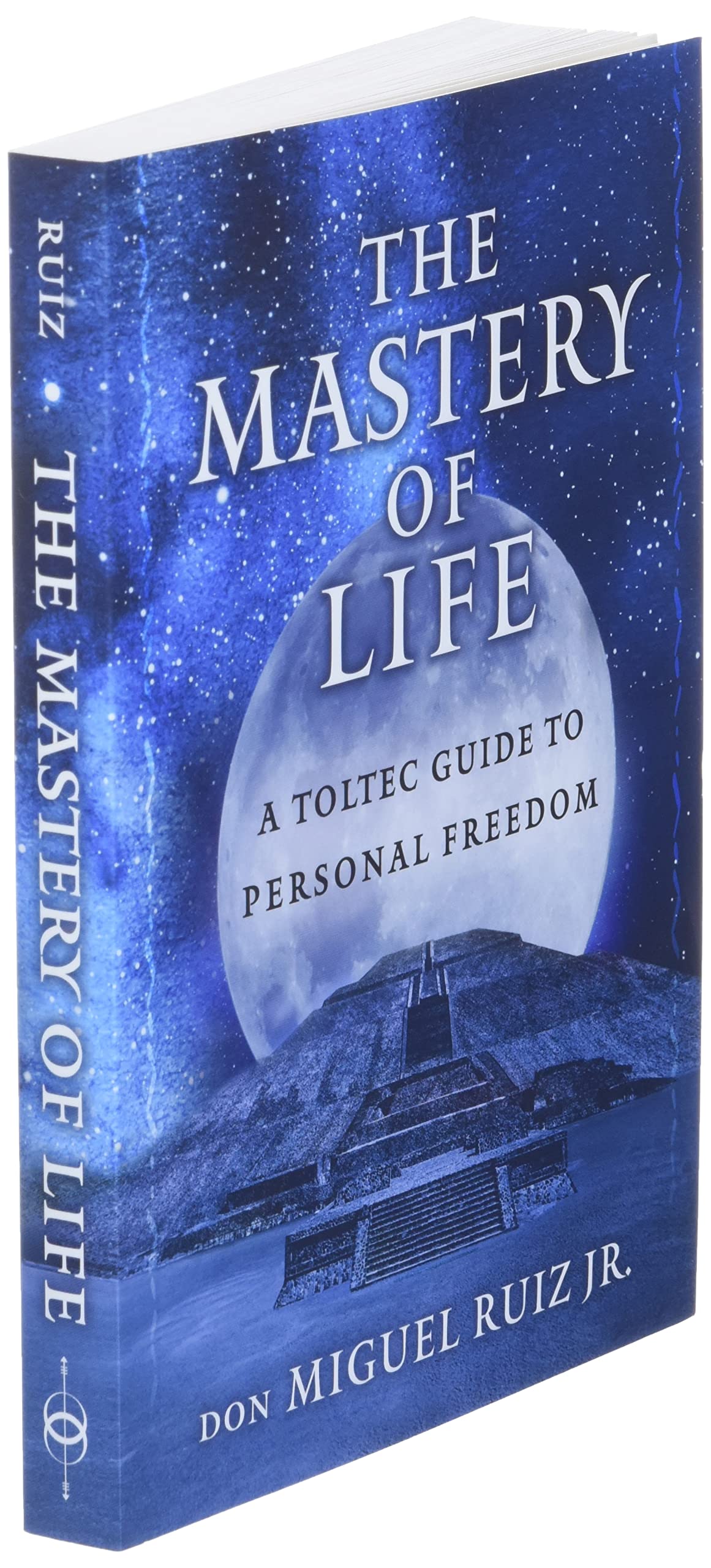 The Mastery of Life: A Toltec Guide to Personal Freedom (Paperback)