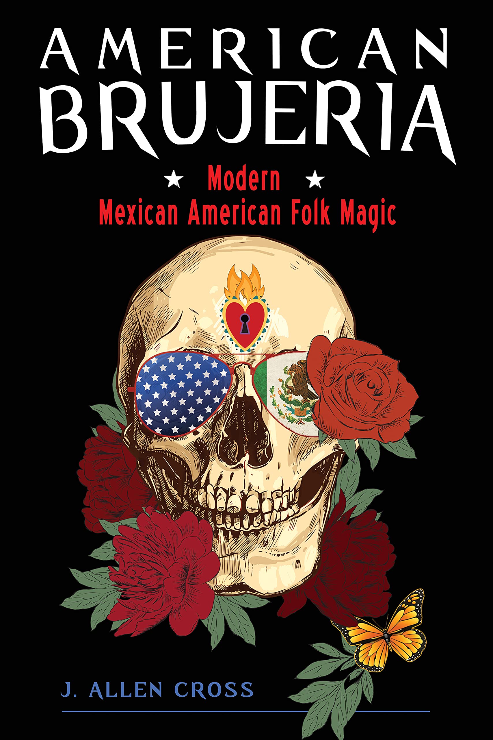American Brujeria: Modern Mexican American Folk Magic Paperback