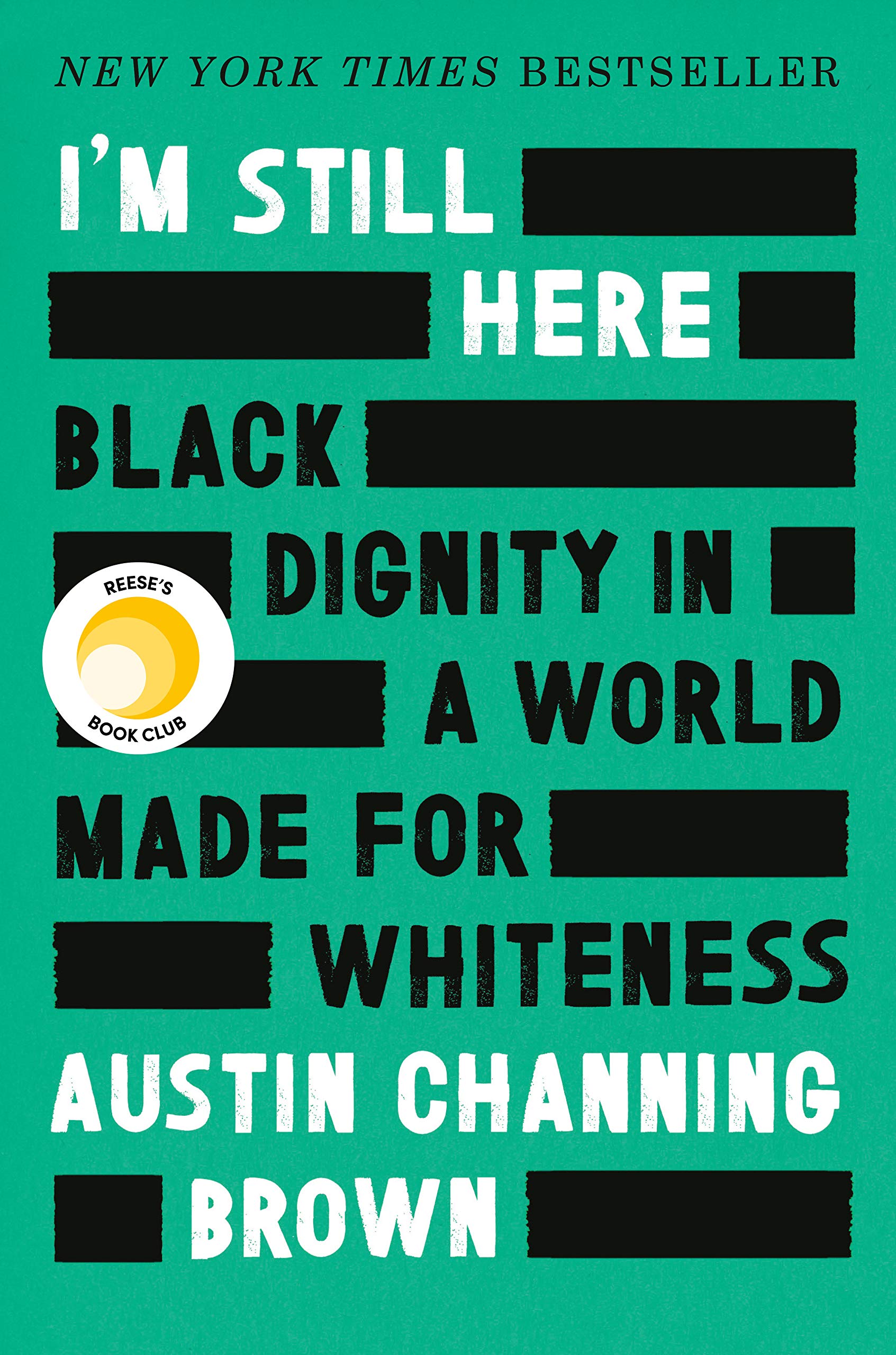 I'm Still Here: Black Dignity in a World Made for Whiteness (Hardcover)