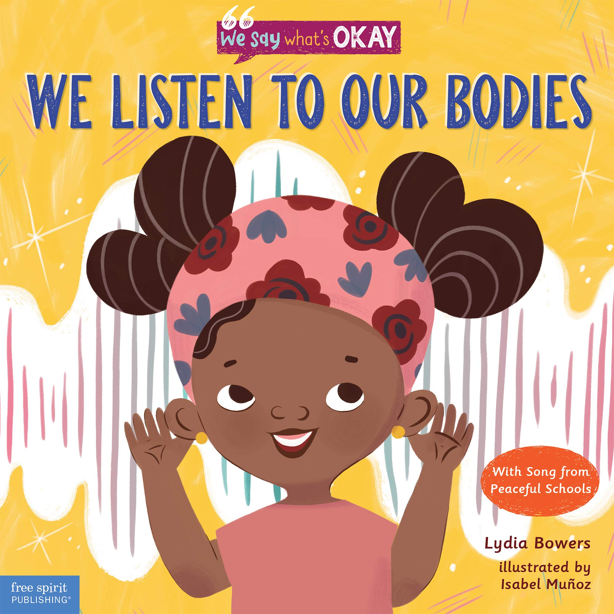 We Listen to Our Bodies (We Say What's Okay Series) Hardcover