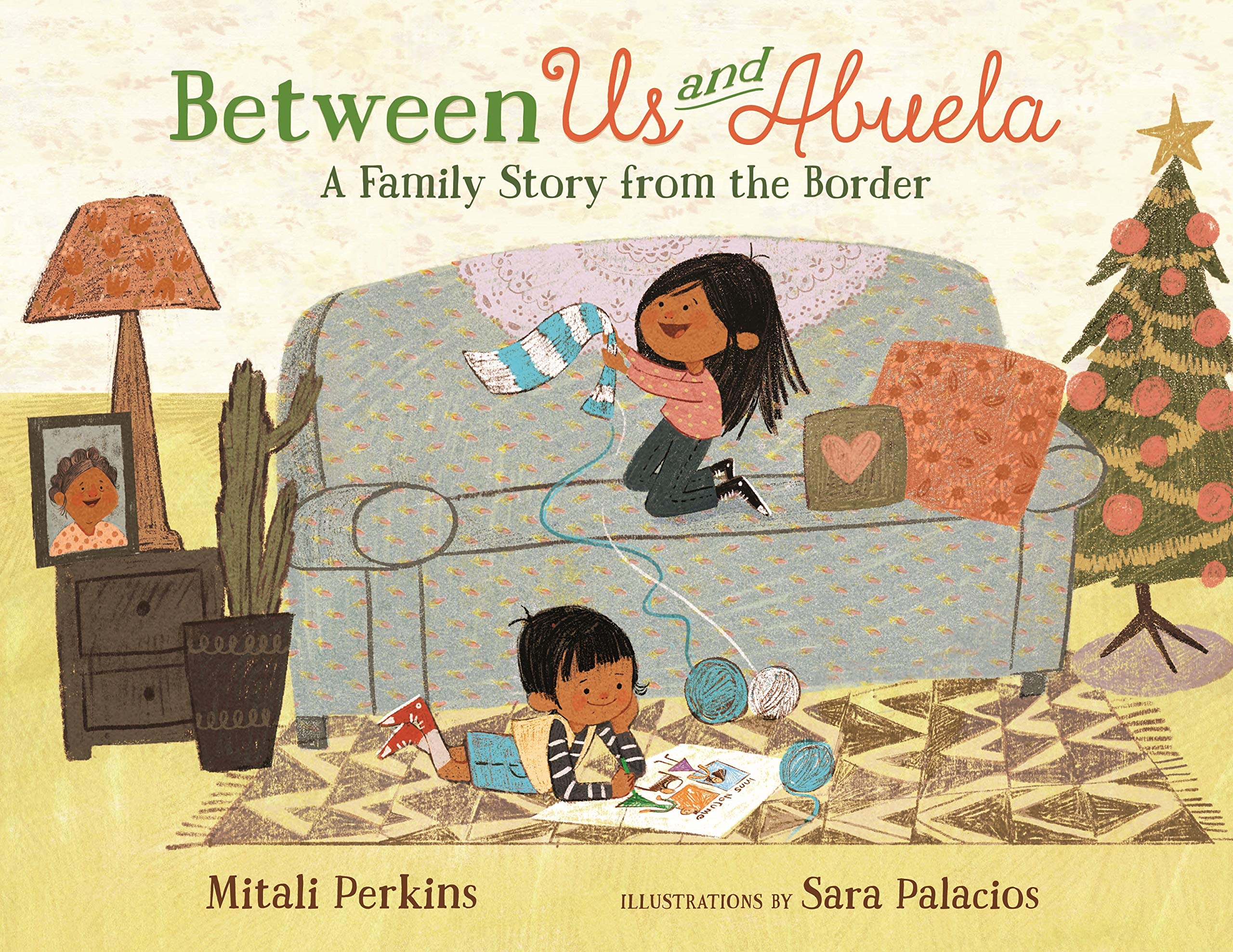Between Us and Abuela: A Family Story from the Border (Hardcover)