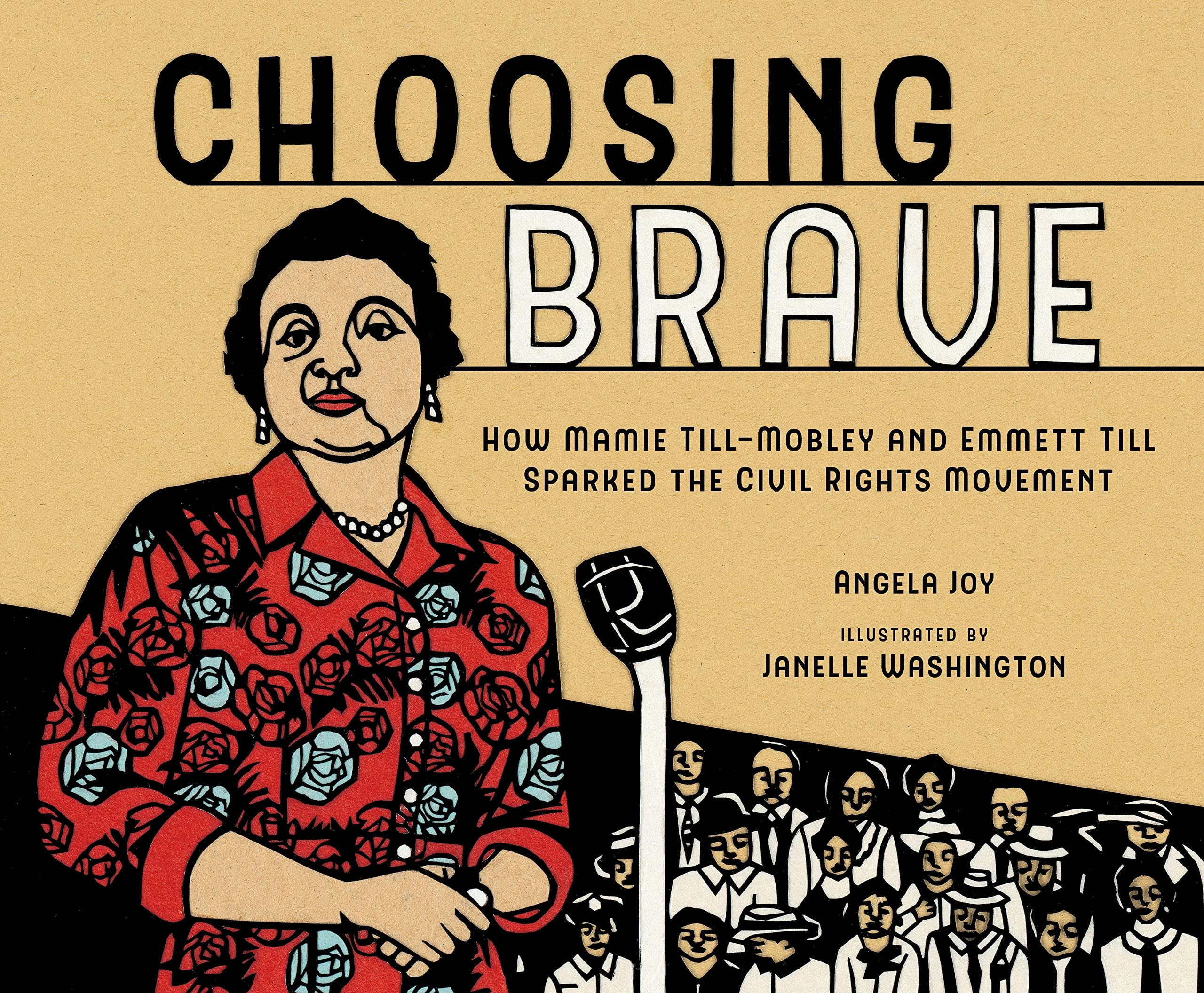 Choosing Brave: How Mamie Till-Mobley and Emmett Till Sparked the Civil Rights Movement (HC)