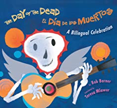 The Day of the Dead/ El Dia De Los Muertos Bilingual Celebration
