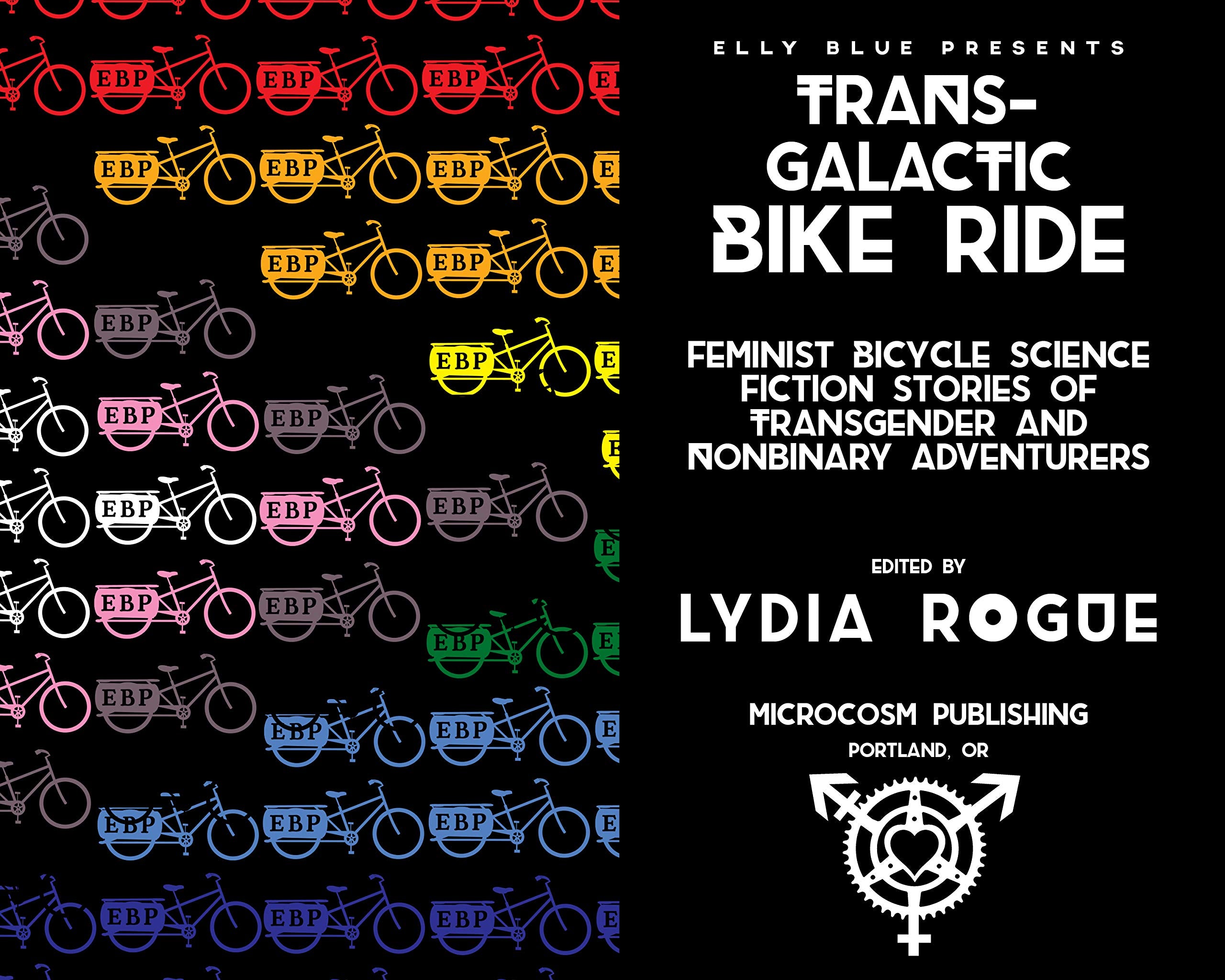 Trans-Galactic Bike Ride: Feminist Bicycle Science Fiction Stories of Transgender and Nonbinary Adventurers (Bikes in Space) Paperback