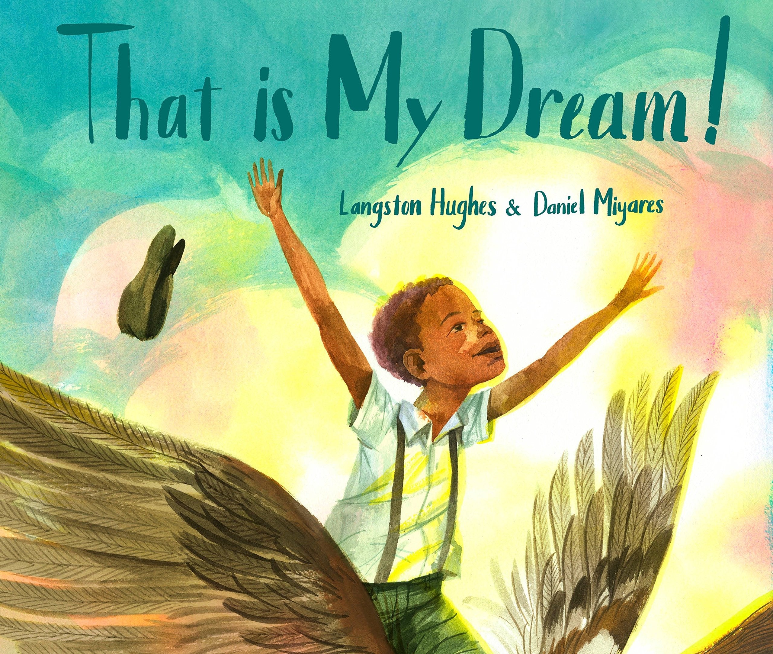 That Is My Dream!: A picture book of Langston Hughes's "Dream Variation" (Hardcover)