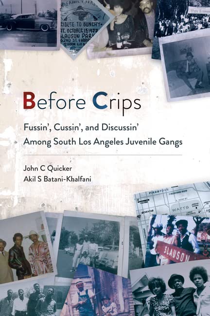 Before Crips: Fussin', Cussin', and Discussin' Among South Los Angeles Juvenile Gangs (Studies in Transgression)