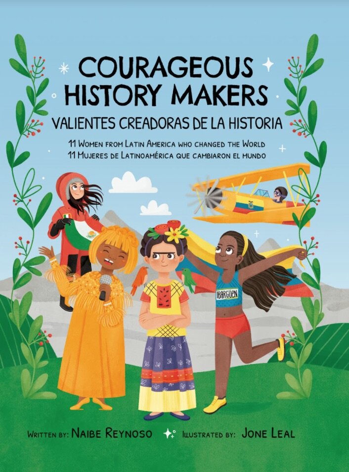 Courageous History Makers: 11 Women from Latin America Who Changed the World (Little Biographies for Bright Minds - Hardcover)