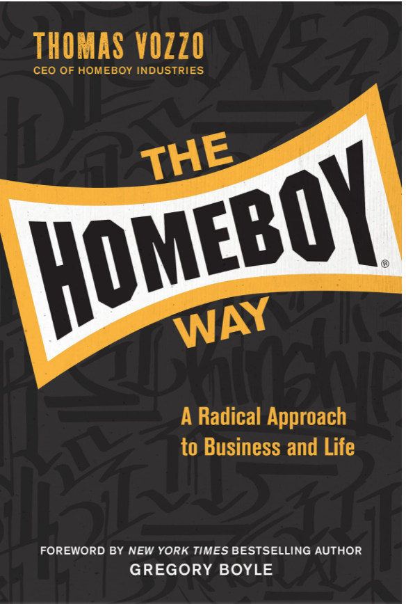 The Homeboy Way: A Radical Approach to Business and Life
