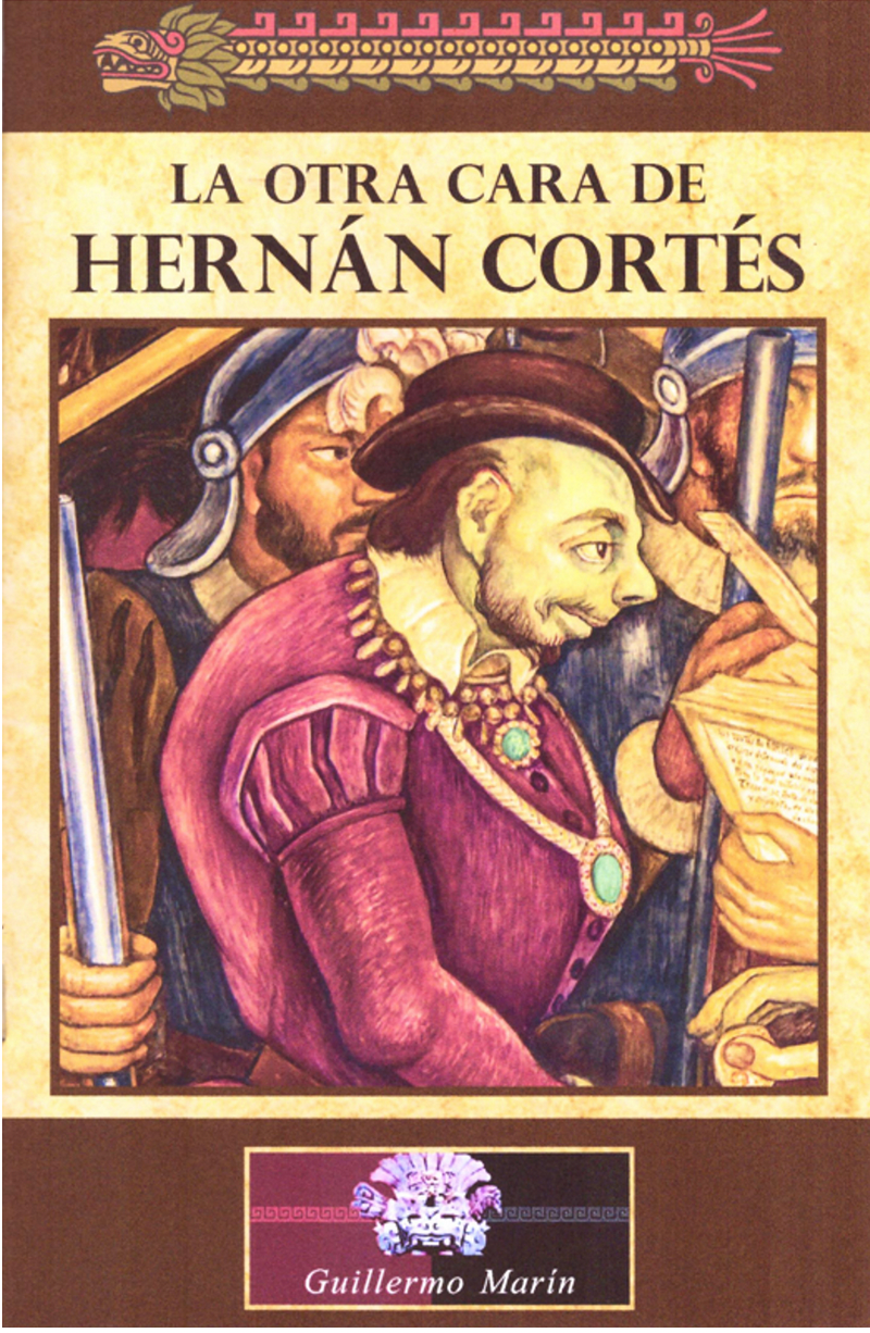 La Otra Cara de Hernán Cortés