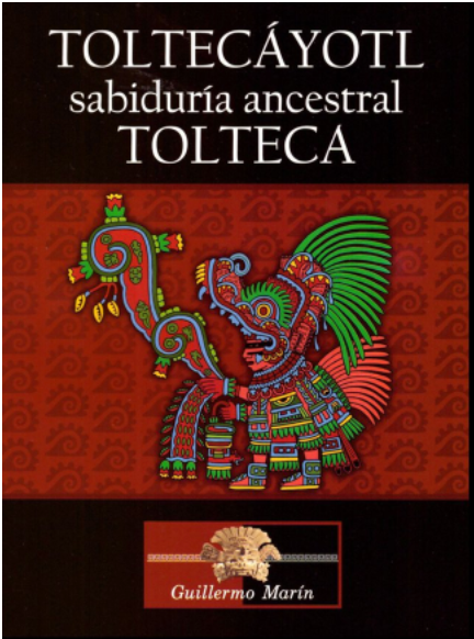 Toltecáyotl sabiduría ancestral Tolteca
