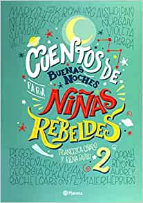 Cuentos de buenas noches para niñas rebeldes 2 (Spanish Edition)