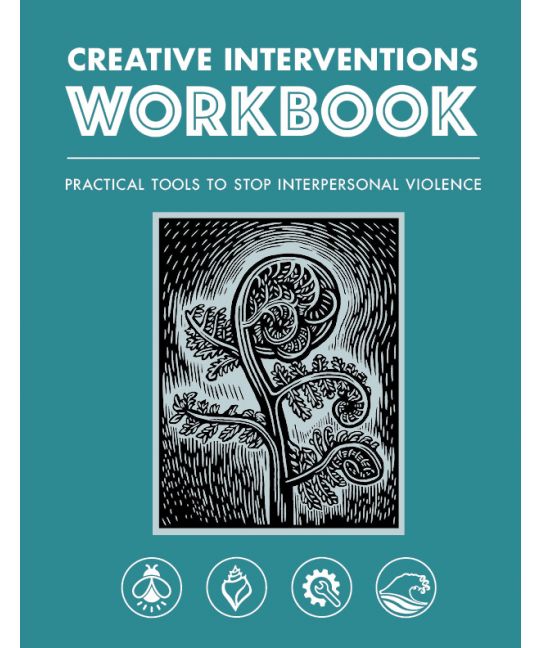Creative Interventions Workbook: Practical Tools to Stop Interpersonal Violence