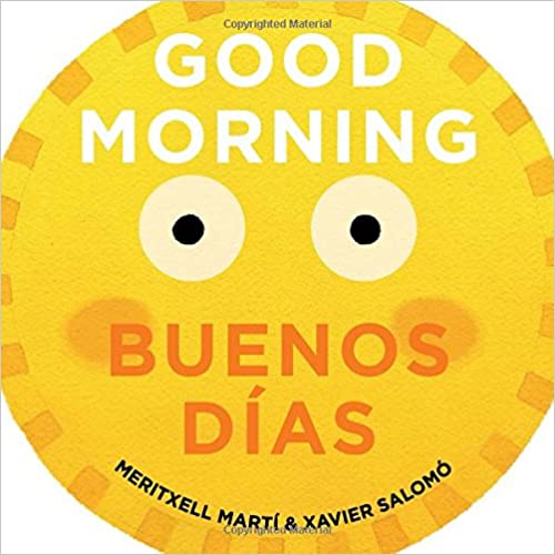 Good Morning - Buenos Días (English and Spanish Edition)