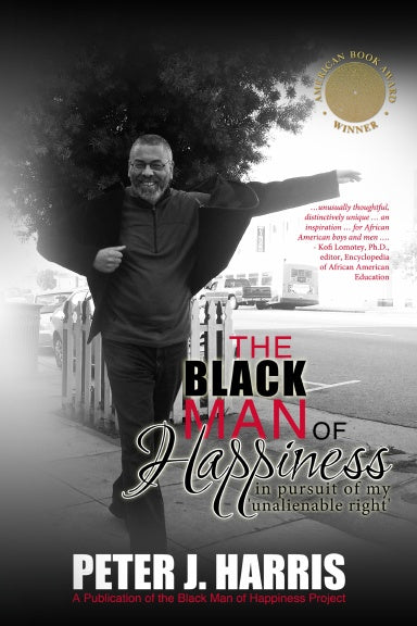 The Black Man of Happiness: In Pursuit of My 'Unalienable Right'