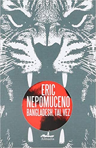 Bangladesh, tal vez / Bangladesh, perhaps (Spanish Edition)