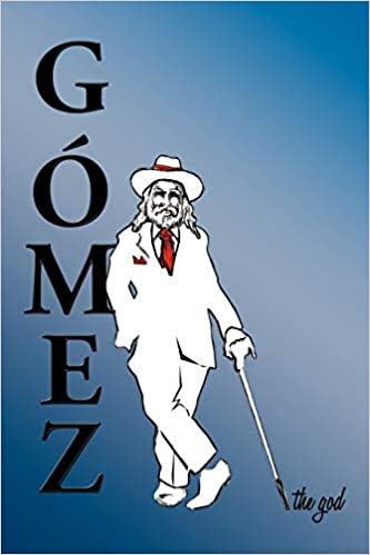 Gomez the god