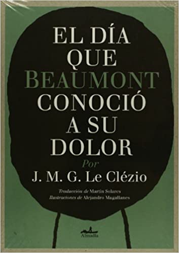 El dia que Beaumont conocio a su dolor (Mar Abierto / Open Sea) (Spanish Edition)