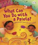 What Can You Do With a Paleta? / Que Puedes Hacer Con Una Paleta? (HC)