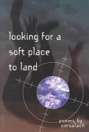 Looking For A Soft Place To Land