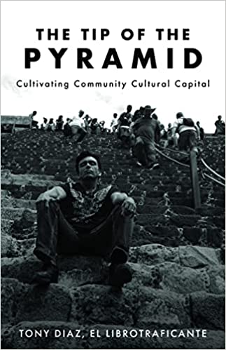 The Tip of The Pyramid: Cultivating Community Cultural Capital